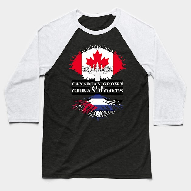 Canadian Grown With Cuban Roots canada Cuba Flag Tree Baseball T-Shirt by BramCrye